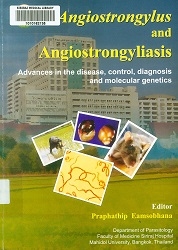 Angiostrongylus and angiostrongyliasis : advances in the disease, control, diagnosis and molecular genetics