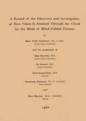 A record of the discovery and investigation of how vision  is attained through the cheek by the blind or blind-folded persons
